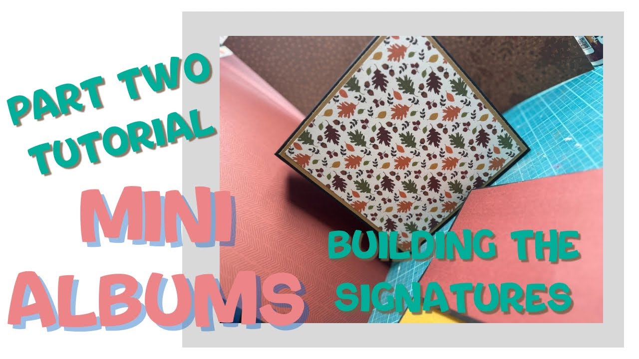 Tutorial | Part Two | MINI ALBUM | Building the Signatures | Beginner ...