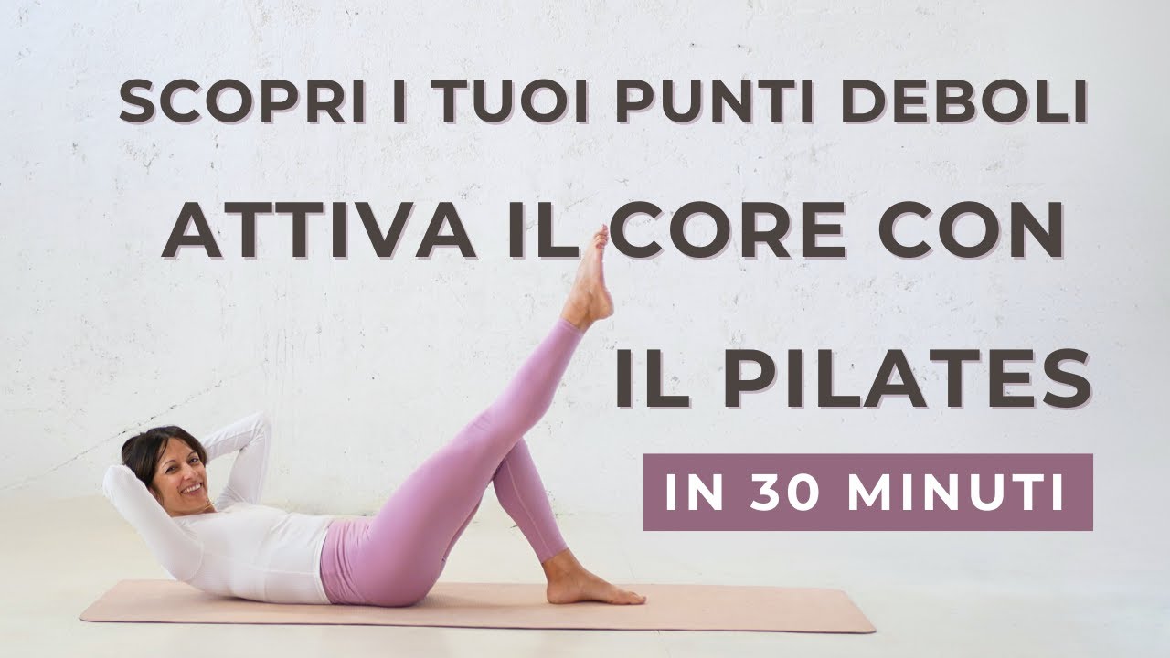 Scopri i tuoi punti deboli attiva il core con il Pilates | Pilates a casa in 30 minuti