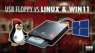 USB Floppy vs Linux and Win11