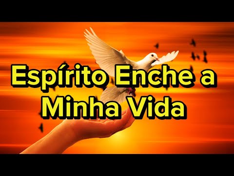 Putar Espirito Enche a Minha Vida - Trilhas Sonoras Gospel