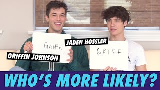 Jaden Hossler & Griffin Johnson - Who's More Likely