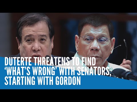 Duterte threatens to find ‘what’s wrong’ with senators, starting with Gordon