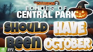 The Division 2 Echoes of Central Park… Did Massive Choose The Wrong Time⁉️🕑