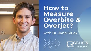 How to Measure Overbite and Overjet