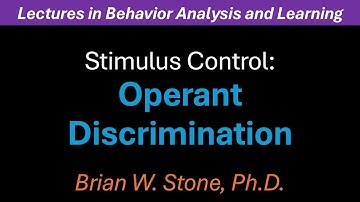 Behavior Analysis and Learning - Stimulus Control Pt1 - Operant Discrimination