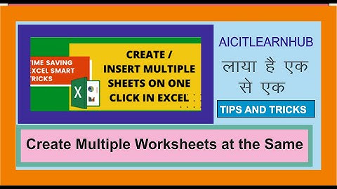 Create Multiple Worksheets at the Same Time in Excel