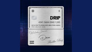 DRIP (feat. Flackko Boy \& Malcolm Jamal)