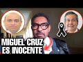 Según el abogado Miguel Cruz es inocente señores!!