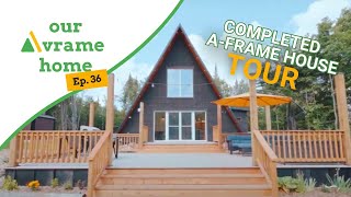 Ep. 36 | FINAL EPISODE - Our Avrame Home: A Tour of Our COMPLETED Trio 120 DIY A-Frame House