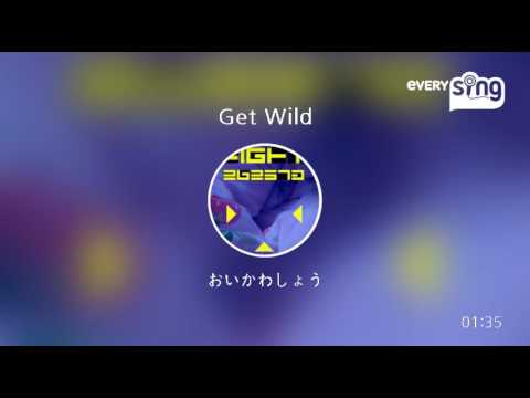 [everysing] Get Wild
