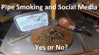 Pipe Smoking and Social Media Yes or No?