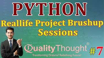 Control Flow Reallife Project Brushup Sessions | Python Tutorial for Beginners | Quality Thought