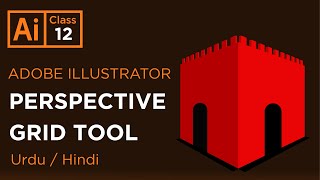 Perspective Grid Tool - Adobe Illustratror Full Course Latest - Urdu/Hindi - Class 12 - RA GRAPHICS