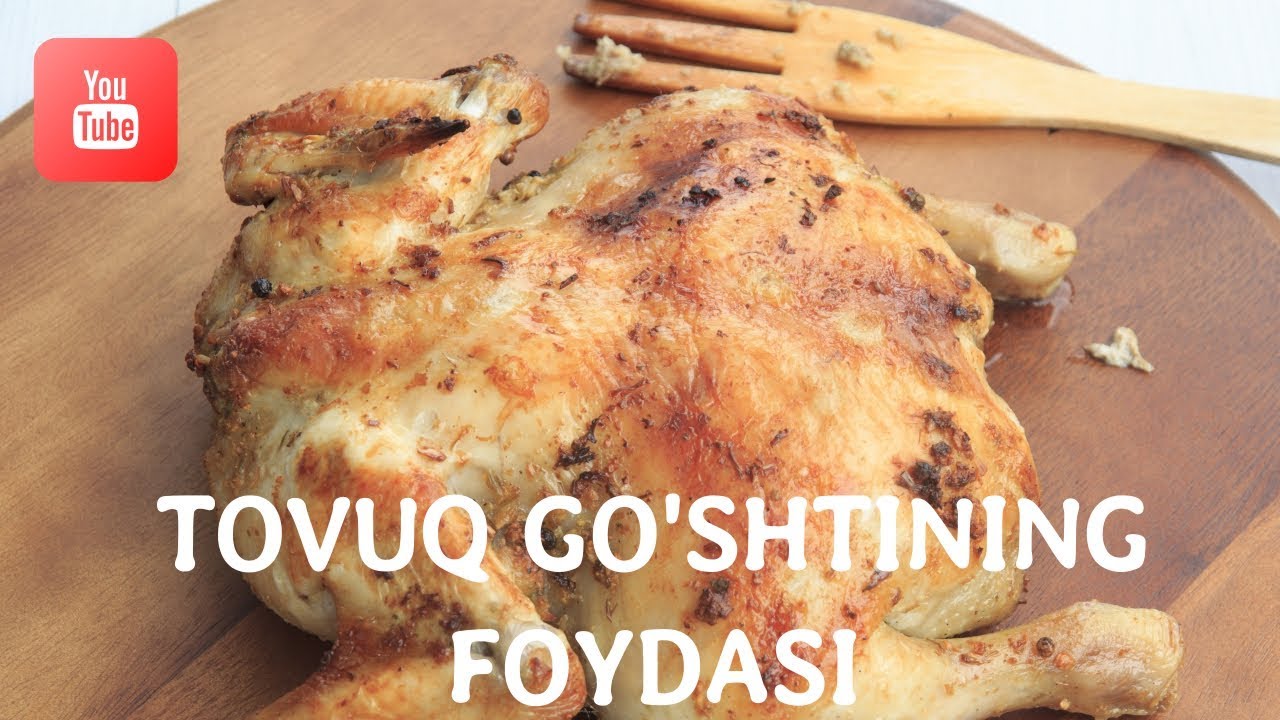 Tovuq go'sht va uning foydasi