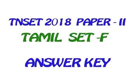TNSET 2018 – PAPER - II TAMIL – SET F - ANSWER KEY