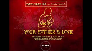 Workshop 868 Band feat. Sundar Popo Jr - Your Mother's Love