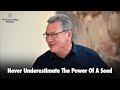 Never Underestimate The Power Of A Seed | The Connecting Podcast