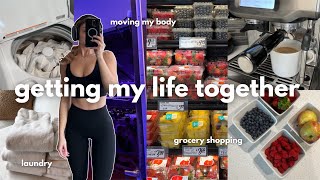 GETTING MY LIFE TOGETHER 🧺 cleaning, grocery shopping, working out \& healthy habits!