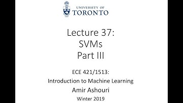 Lecture 37 - SVM - Part III - 2019
