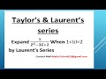 Taylors and laurents seriescomplex integrationlaurents series problems in simple explanation