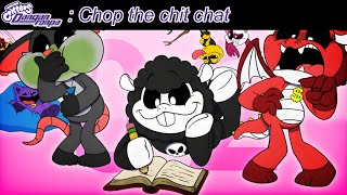 Smiling critter x danganronpa but a simulator choose their fate: chapter 2, Chop the chit chat
