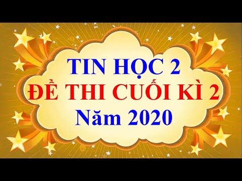 Video Tin Học Lớp 2 - ĐỀ THI CUỐI HỌC KÌ 2 Năm 2020 - YouTube