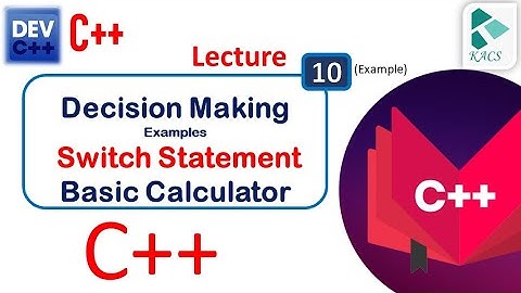 Basic Calculator using switch Statement In C++ in Urdu | Hindi | Programming Fundamentals | The Kacs