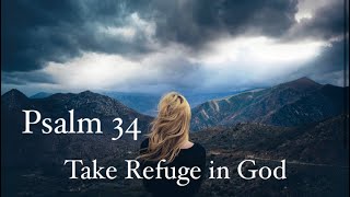 Psalm 34 - Take Refuge In God