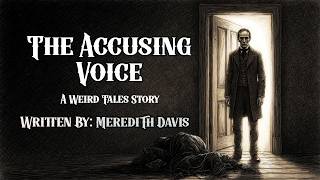 The Accusing Voice | Weird Tales 1923 | Black Screen Rain Horror Narration for Sleep