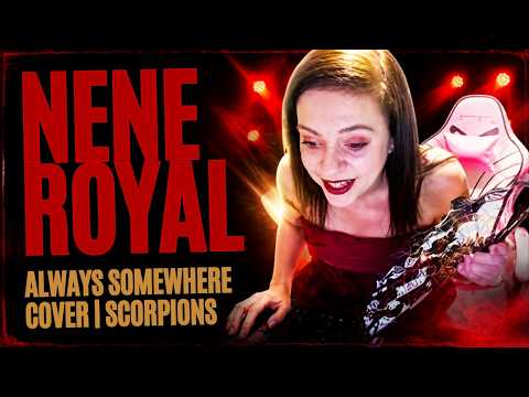 NENE ROYAL  ALWAYS SOMEWHERE COVER | SCORPIONS