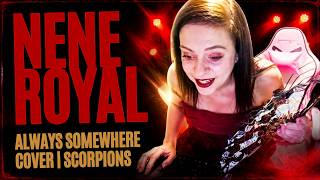 NENE ROYAL  ALWAYS SOMEWHERE COVER | SCORPIONS