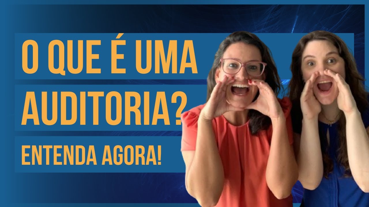 O que é auditoria? Descubra agora