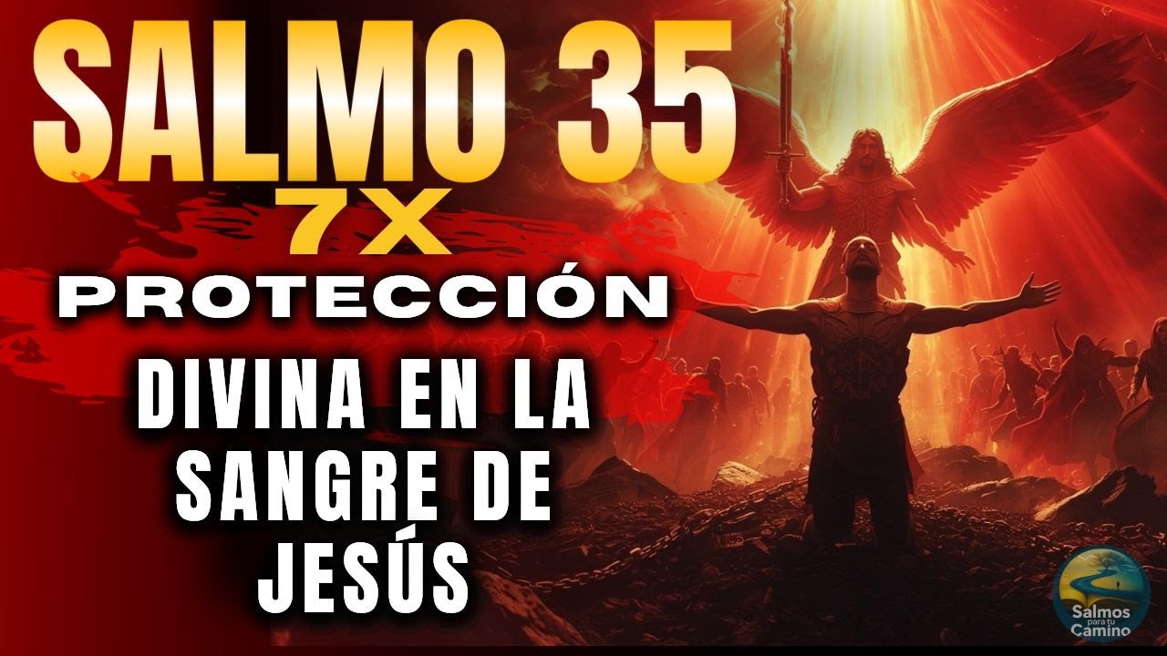 🔥 Salmo 35 –Victoria Bajo la Sangre de Jesús (Escúchalo 7 Veces Para Romper Brujerías y Maldiciones)