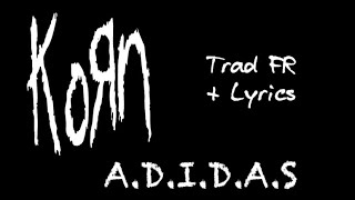 KORN - A.D.I.D.A.S || Trad FR + Lyrics