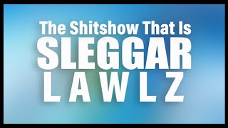 The Shtshow That Is Sleggar Lawlz Parts 1 2 Docuseries