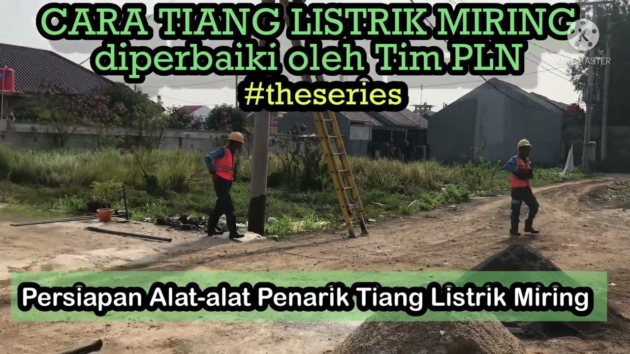 Perbaiki Tiang Listrik Miring, PLN Respon Cepat Aduan Masyarakat, ClusterGreenEstetika KEBALEN