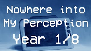 Nowhere into My Perception Year 1 [Sped Up To Samples]