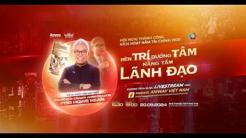 Câu chuyện thành công - 20240920 - RÈN TRÍ DƯỠNG TÂM - NÂNG TẦM LÃNH ĐẠO - FCA FOO HOWE KEAN