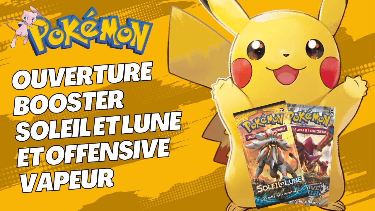 Ouverture booster Pokémon "Soleil et Lune" et "Offensive Vapeur" ( On s'attendait pas à ça !!! )