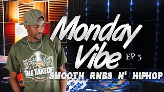 MONDAY VIBES EP #005 – Smooth RnBs & Hip-Hop | Captain C (1HR 40MIN)