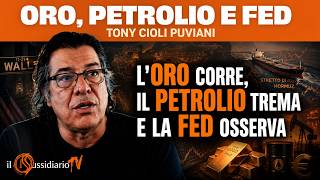 ORO RECORD, FED FERMA E SCORTE PETROLIO IN ALLARME NEGLI USA | TONY CIOLI PUVIANI