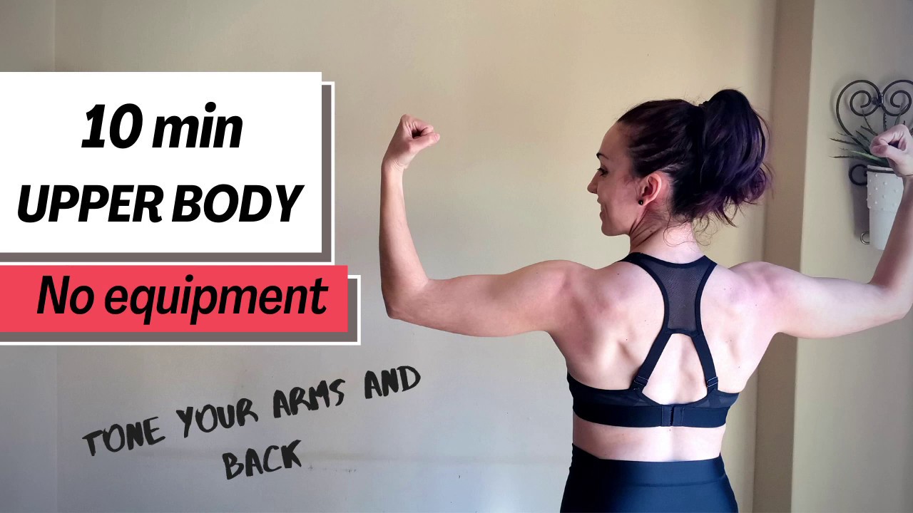 10 min UPPER BODY WORKOUT AT HOME // No equipment // Tone your arms and ...