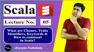 Lecture 5 | Closure, Traits, Identifiers, Keywords, Comments in Scala | Complete Course | Day 5