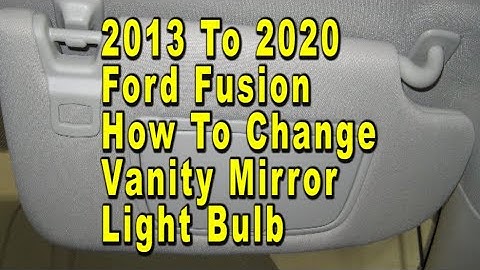 Ford Fusion How To Change Sun Visor Vanity Mirror Light Bulb 2013 To 2020 With Part Numbers