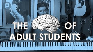 Adults' Piano Lesson: The Brain of An Adult Piano Student