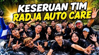 OUTBOUND PALING GILA! Keseruan Tim Radja Auto Care di River Moon