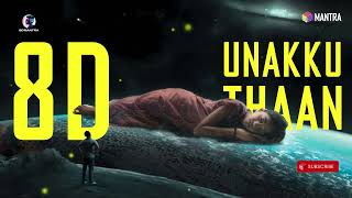 8D AUDIO | UNAKKU THAAN | CHITHHA| SIDDARTH| SANTHOSH NARAYANAN