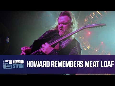 Howard Remembers Rock Star and Stern Show Guest Meat Loaf
