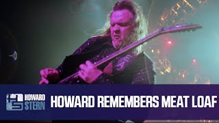Howard Remembers Rock Star And Stern Show Guest Meat Loaf