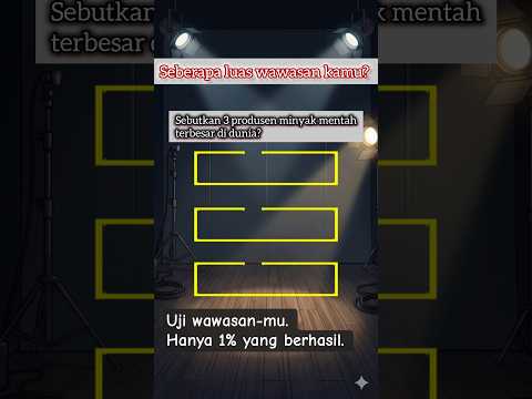 Siapa penghasil minyak mentah terbesar di dunia. Ayo uji wawasan mu.